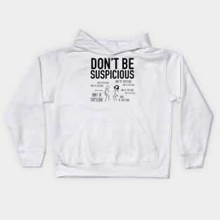 Don't Be Suspicious / Tik Tok Kids Hoodie